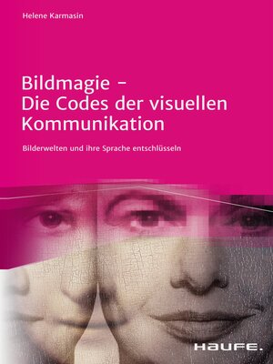 cover image of Bildmagie--Die Codes der visuellen Kommunikation